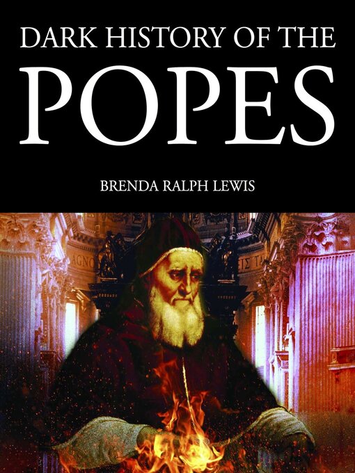 Title details for Dark History of the Popes by Brenda Ralph Lewis - Available